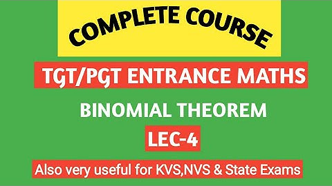 TGT/ PGT ENTRANCE MATHS/ Binomial Theorem/ Lec-4