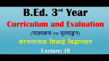 Curriculum and Evaluation/Unit-2 Sources of Influences on Curriculum/B.Ed.  3rd Year/Lecture -18
