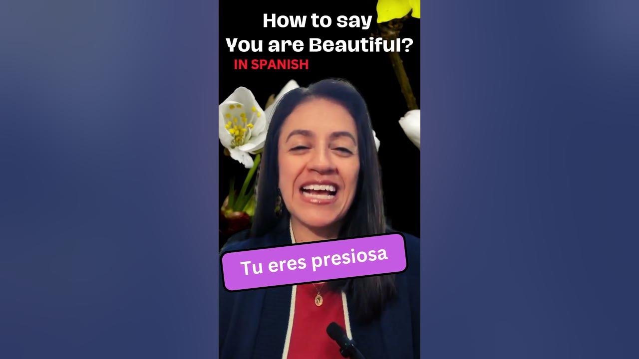 how-to-say-you-are-beautiful-in-spanish-learn-spanish-spanishlanguage