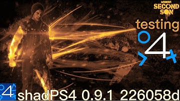 ShadPS4 v0.9.1 WIP main 226058d short tests CUSA00004 inFAMOUS: Second Son