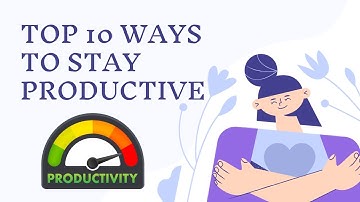 Top 10 tips for staying productive while working from home