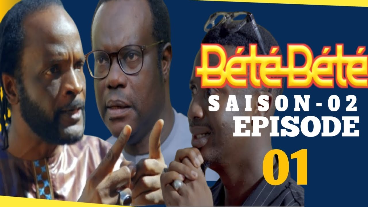 Bete Bete Saison 2 Episode 1