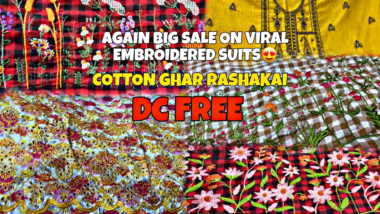 Again Big Sale On Viral Embroidered Suits | Cotton Ghar Rashakai | DC free online shopping 