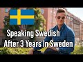 American Speaking Swedish After 3 Years In Sweden (Update)