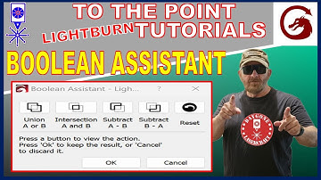 How to use the Boolean Assistant in Lightburn