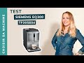 Test rglages de la siemens eq300  notre avis