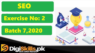 Digiskills - ‎SEO Exercise 2 Solution Batch 07 | Hand On 2 || Batch 7