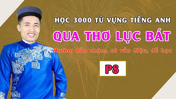 Học tiếng Anh | 3000 Từ Vựng Qua Thơ Lục Bát P8
