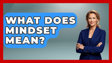 What Does Mindset Mean? - The Racket Xpert