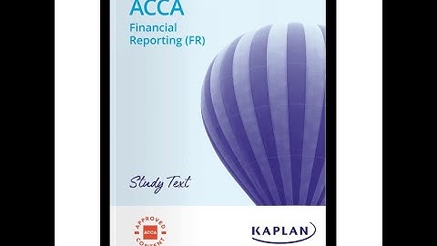 ACCA Financial Reporting(FR), F7, Chapter-1, Part 1