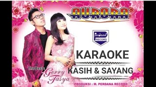 KASIH DAN SAYANG Tasya Ft Gerry Aurora||karaoke versi dangdut lambada