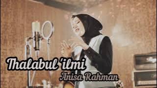 Download lagu ANISA RAHMAN - THALABUL 'ILMI | LIRIK