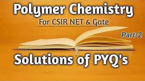 Polymer Chemistry|CSIR NET|Part-2|Previous Year Questions|Net Gate Chemistry