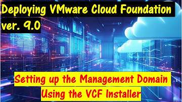 Deploying VMware Cloud Foundation Ver. 9.0 - Setting up the Management Domain - VCF Installer