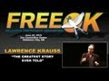 FREEOK 2013 - Lawrence Krauss: "The Greatest Story Ever Told"