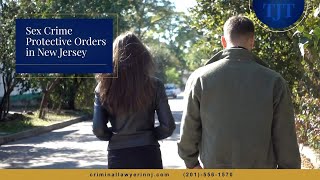 NJ Sex Crime Protective Orders - Sexual Assault Restraining Order Laws and Defenses NJ