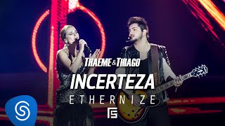 Thaeme Thiago - Incerteza Dvd Ethernize