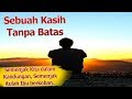 Inspirasi Hidup: Sebuah Kasih Tanpa Batas|#MotivasiHidup