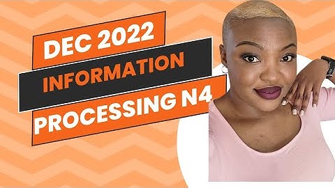 INFORMATION PROCESSING N4 DEC 2022