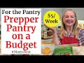 How to Stock Your Prepper Pantry for $5 a Week