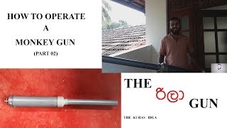 How To Operate A Monkey Gun