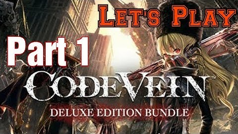 Code Vein - Blind - Part 1