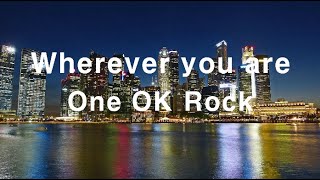 [한국어번역] One OK Rock -  Wherever You Are