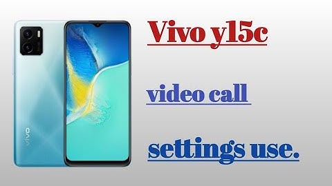 Vivo y15c How to video call settings hidden features use