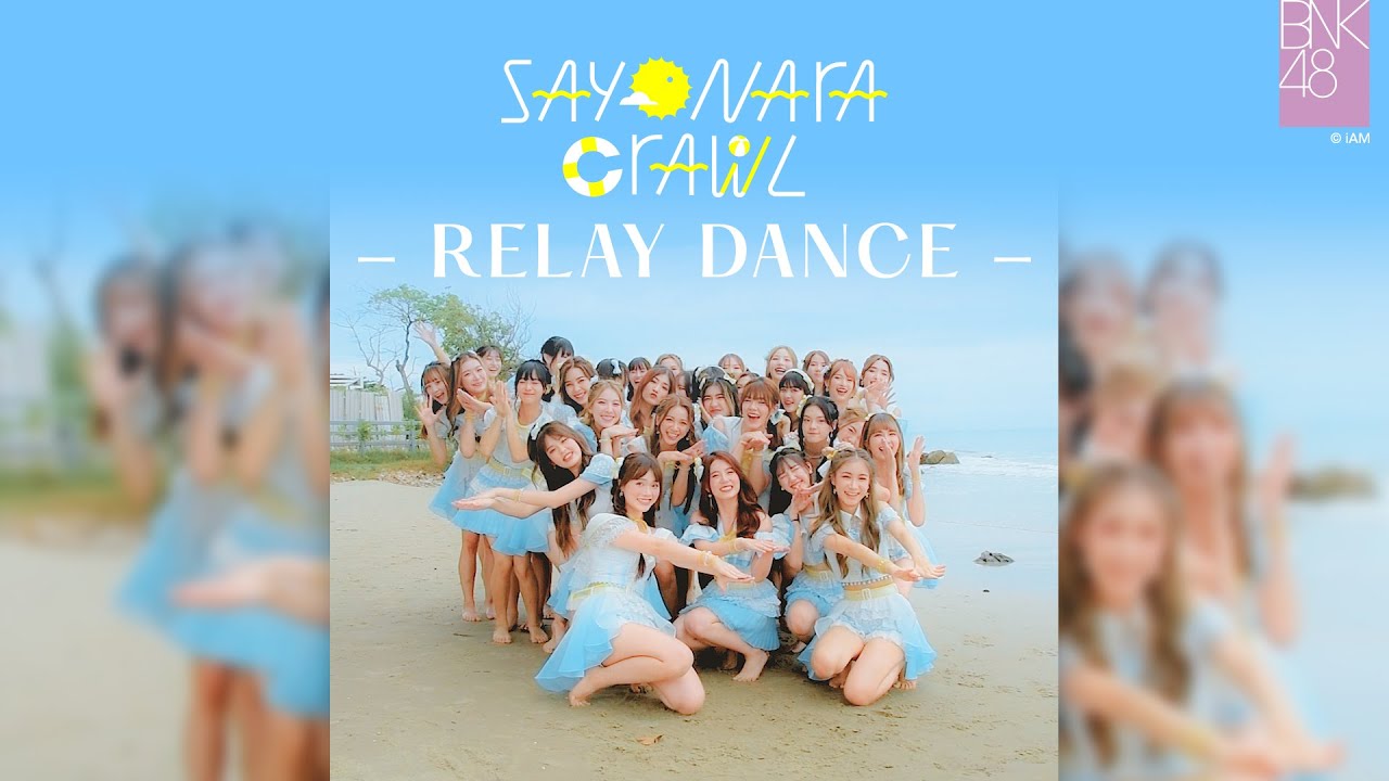 【Relay Dance】Sayonara Crawl / BNK48