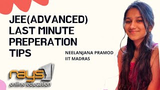 Jee Advanced Final Prepartion Tips To All Iit Aspirants Neelanjana Pramod , Iit Madras