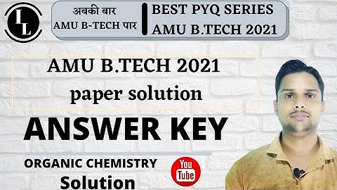 amu btech paper solution 2021| amueee organic chemistry solution 2021| amueee cutoff 2021|answer key
