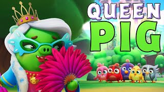 Angry Birds | Spend The Day With Queen PIG!