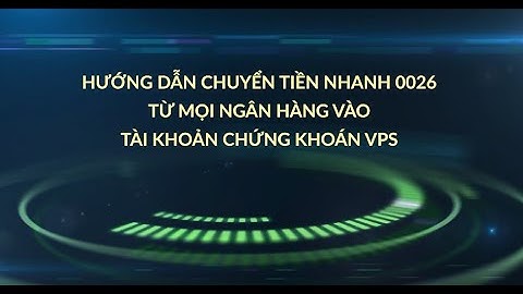 Hướng dẫn nạp tiền chứng khoán VPS qua tài khoản định danh