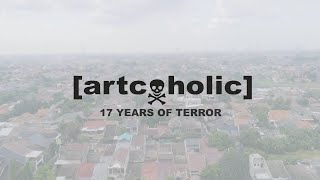 ARTCOHOLIC 17 Years Of Terror.