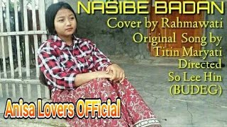 Nasibe Badan Cover by Rahmawati