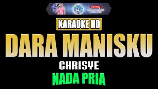 DARA MANISKU - Chrisye [ KARAOKE NOSTALGIA ] Nada Pria