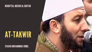 Murottal Al Qur'an Merdu | Surah At Takwir | Syaikh Muhammad Jibril