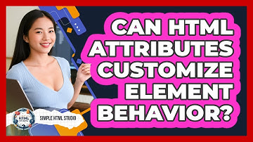 Can HTML Attributes Customize Element Behavior?