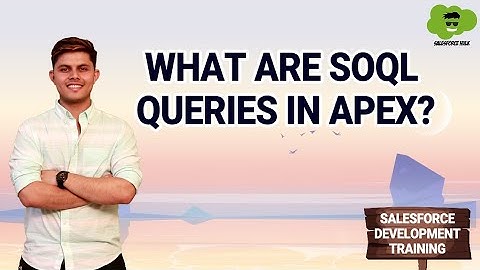 What are SOQL queries? | Learn salesforce Development