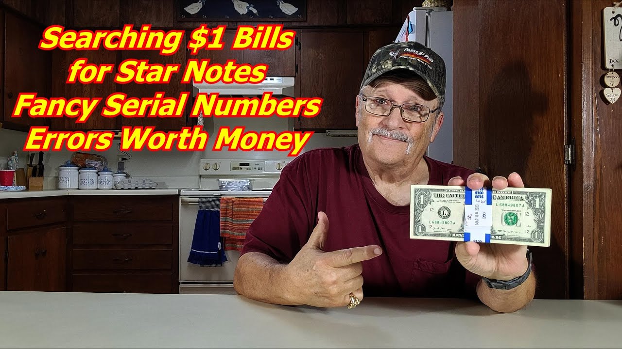 Searching $1 Bills for Star Notes and Fancy Serial Numbers Errors Dates ...