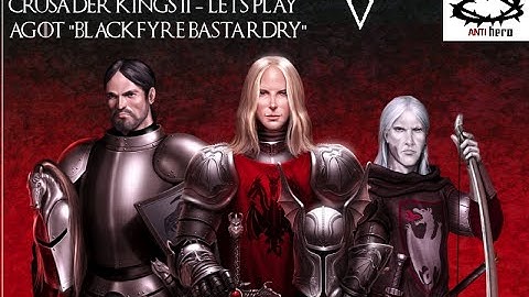 Crusader Kings 2 A Game of Thrones Mod - "Blackfyre Bastardry" (5)