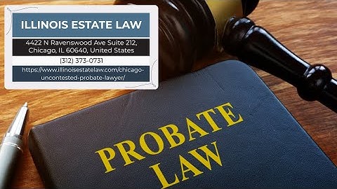 Chicago Uncontested Probate Lawyer by Mary Liberty