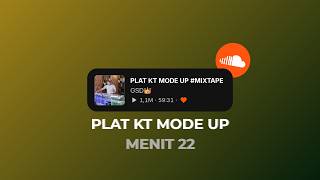Download lagu MELODY KT MODE UP | PLAT KT MODE UP MENIT 22  | by GSD👑 (SoundCloud)
