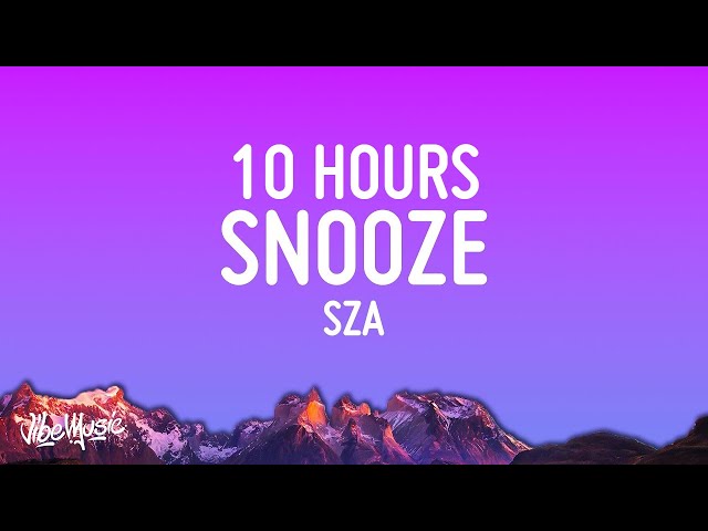 SZA - Snooze (10 HOURS LOOP) class=