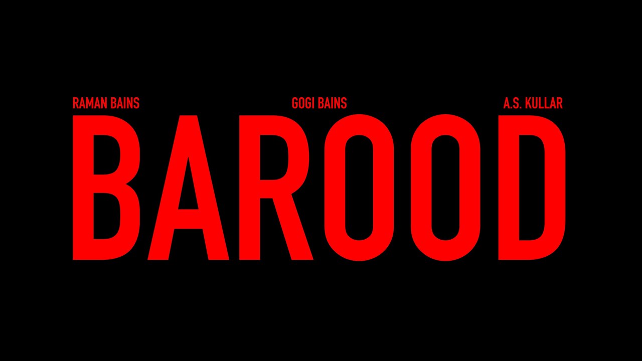 Watch BAROOD - RAMAN BAINS I A.S. KULLAR I GOGI BAINS I PREET SANDHU on YouTube Watch BAROOD - RAMAN BAINS I A.S. KULLAR I GOGI BAINS I PREET SANDHU on YouTube