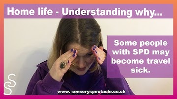 Understanding why someone with SPD may get car sick