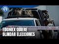 Gobierno del Estado de México promete elecciones libres y seguras