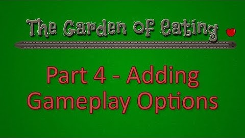 Snake Game Dev Series - Part 4 - Adding Gameplay Options