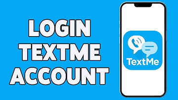 TextMe Account Login Guide 2023 | TextMe Sign In | TextMe App