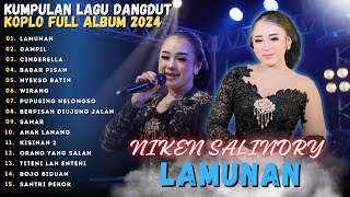 NIKEN SALINDRY - "LAMUNAN" - GAMPIL - CINDERELLA - FULL ALBUM VIDEO TRENDING TERBARU 2024!!